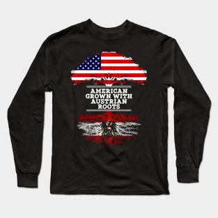 American Grown With Austrian Roots - Gift for Austrian From Austria Long Sleeve T-Shirt